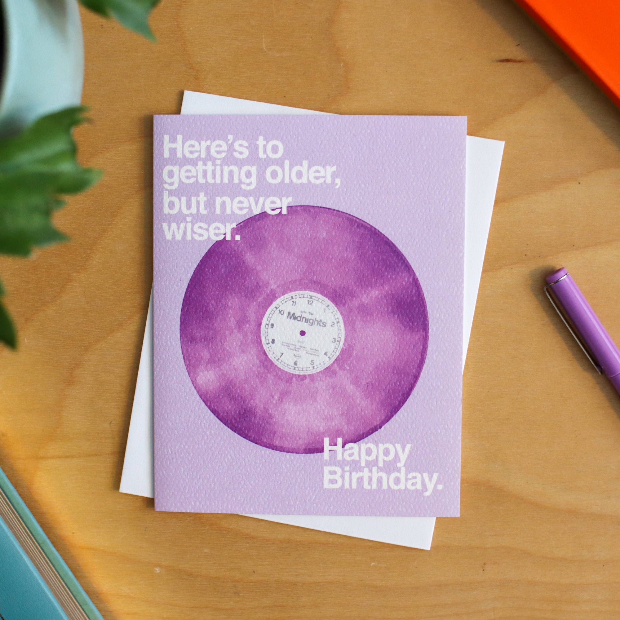 OLDER BUT NEVER WISER BIRTHDAY - greeting card