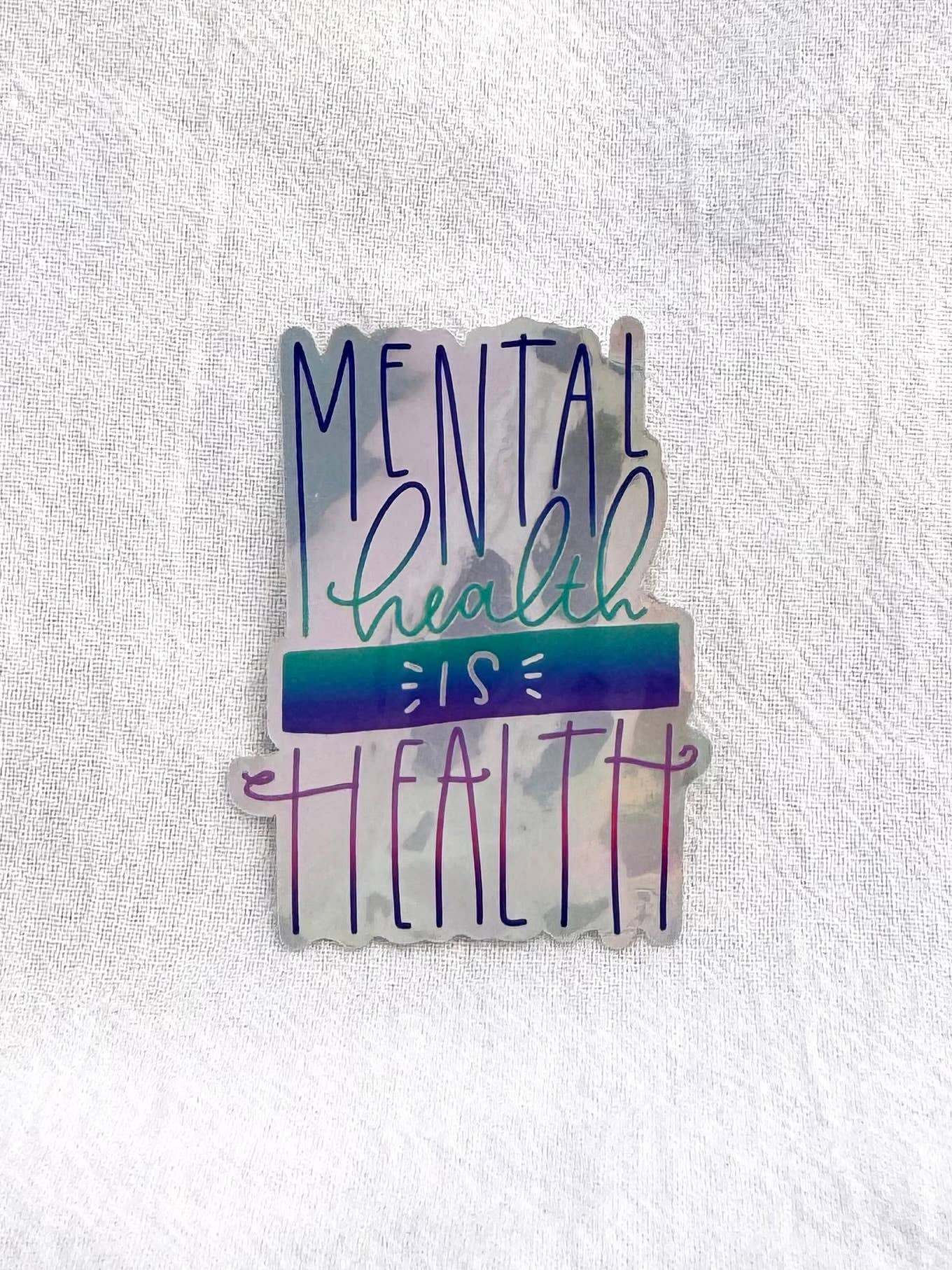 Mental Health is Health Clear Vinyl Sticker
