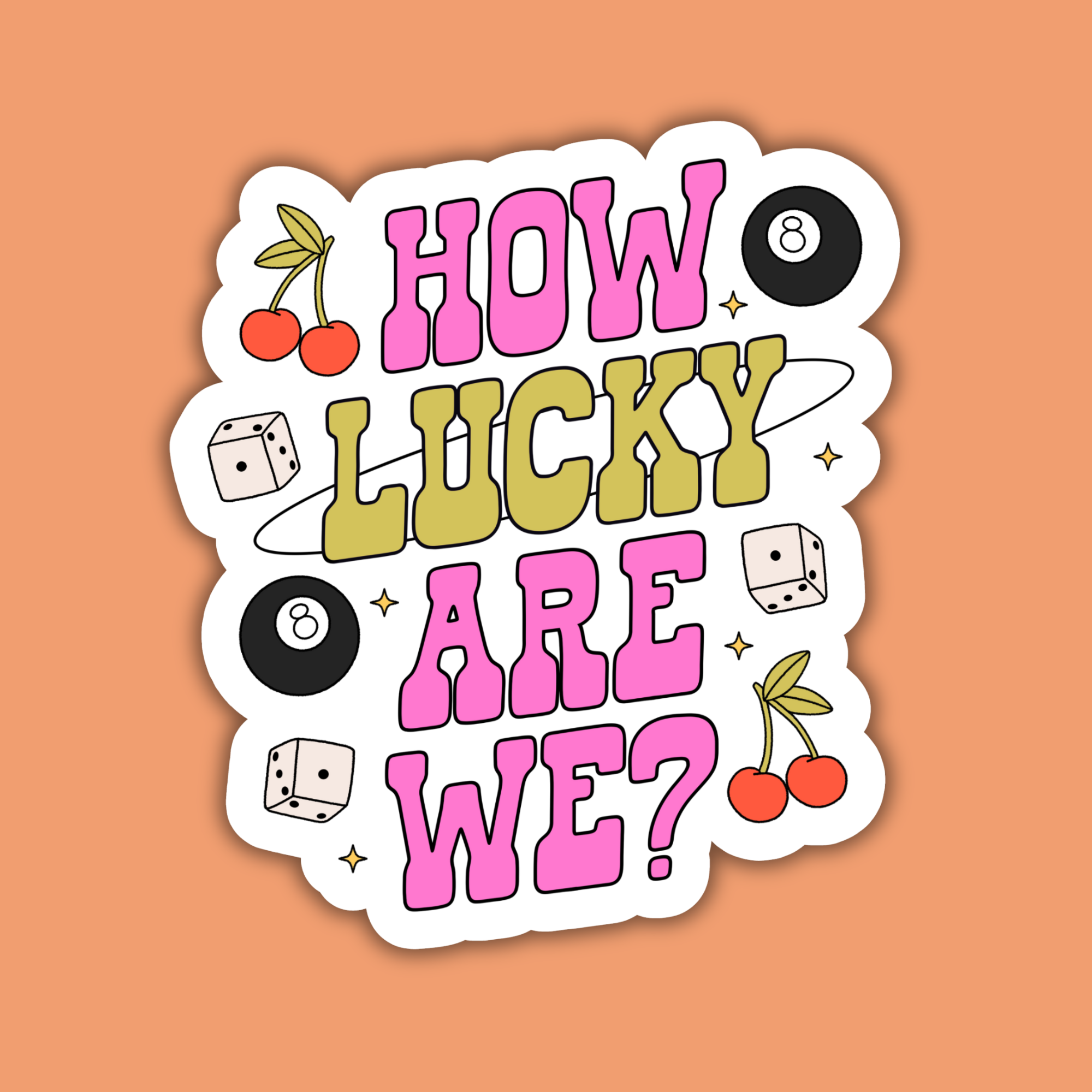 How Lucky Are We? Sticker