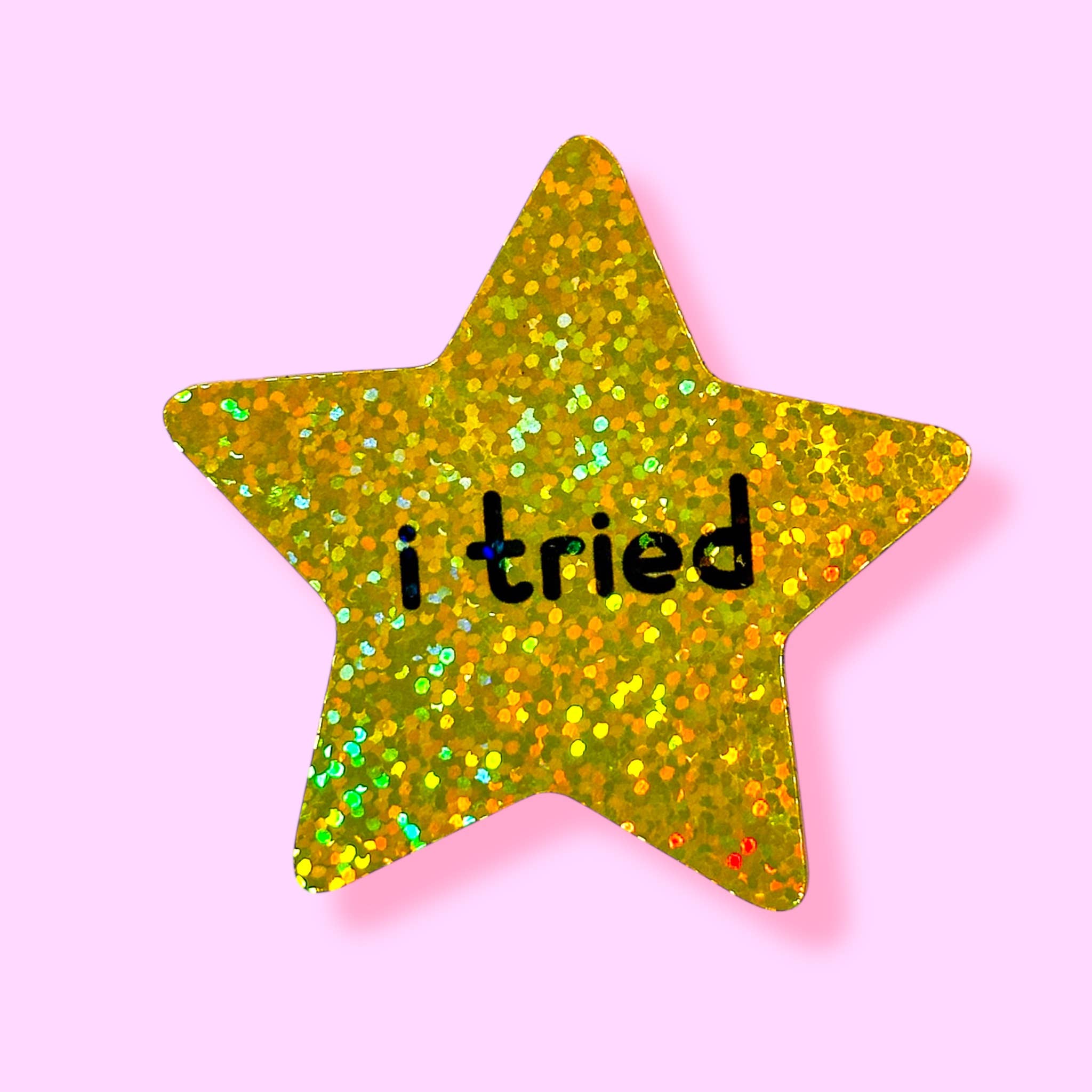 I tried - Gold Glitter Sticker!