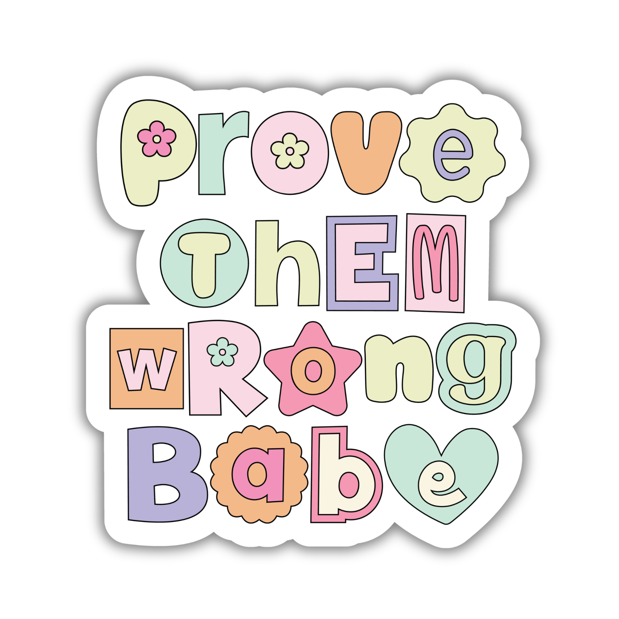 Prove Them Wrong Babe Sticker